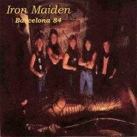 Iron Maiden (UK-1) : Barcelona 84